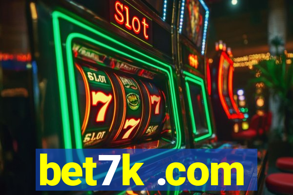 bet7k .com